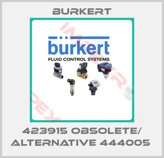 Burkert-423915 obsolete/ alternative 444005 