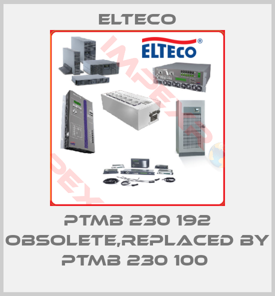 Elteco-PTMB 230 192 obsolete,replaced by PTMB 230 100 
