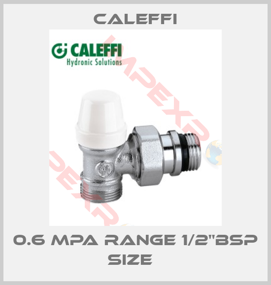 Caleffi-0.6 MPA RANGE 1/2"BSP SIZE  