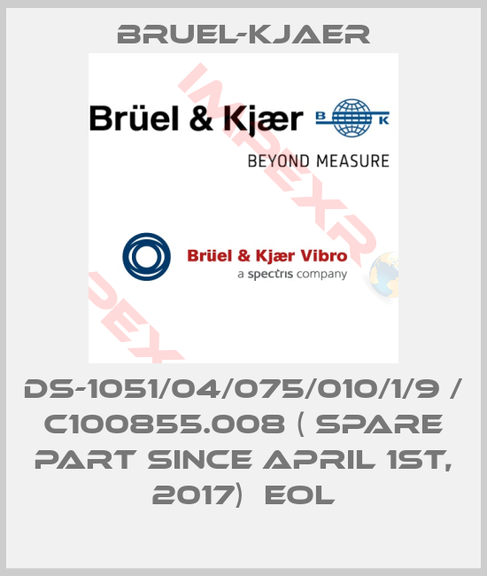 Bruel-Kjaer-DS-1051/04/075/010/1/9 / C100855.008 ( Spare part since April 1st, 2017)  EOL