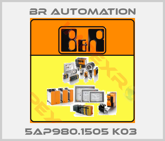 Br Automation-5AP980.1505 K03 