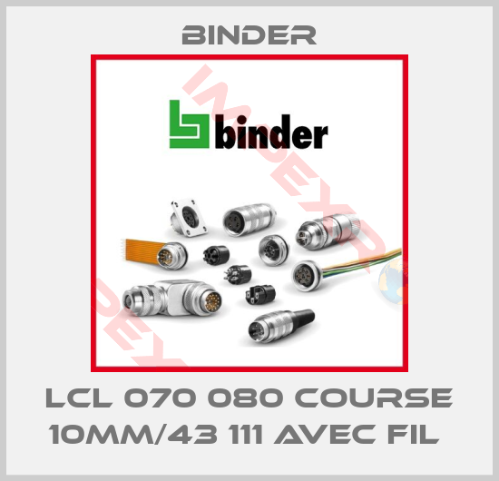 Binder-LCL 070 080 COURSE 10MM/43 111 AVEC FIL 