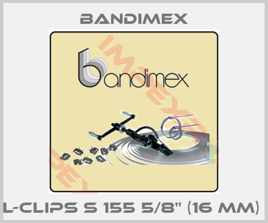 Bandimex-L-CLIPS S 155 5/8" (16 MM) 