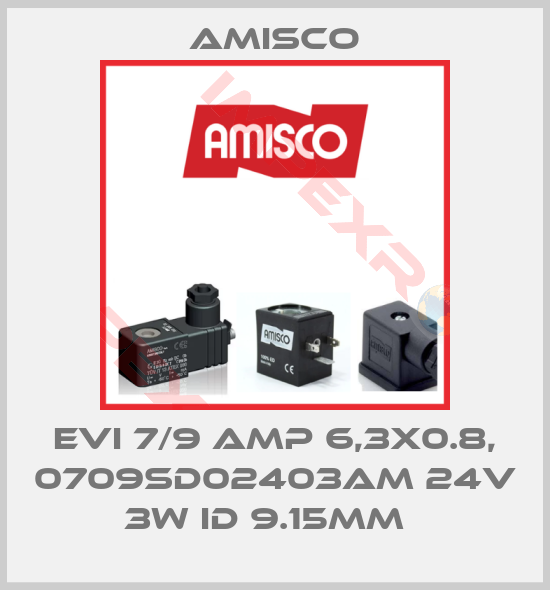 Amisco-EVI 7/9 AMP 6,3X0.8, 0709SD02403AM 24V 3W ID 9.15MM  
