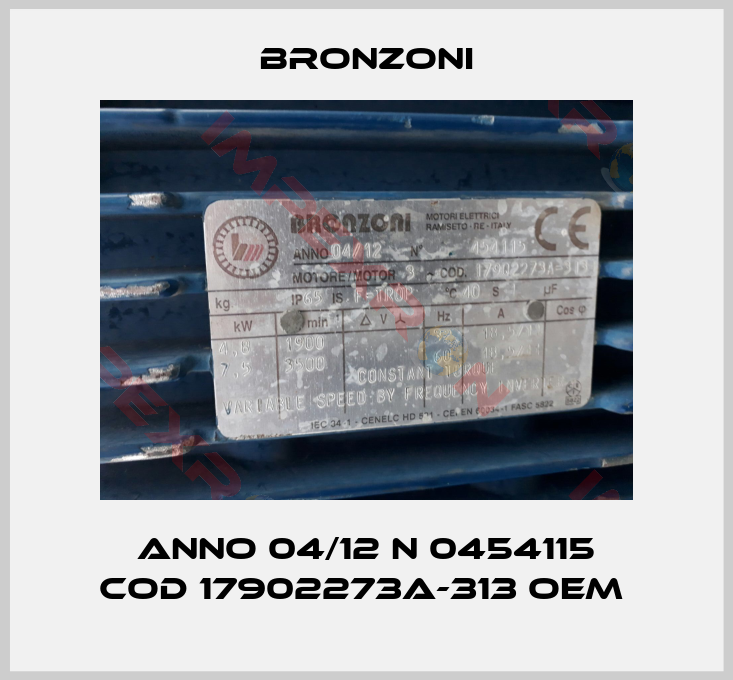 Bronzoni-ANNO 04/12 N 0454115 COD 17902273A-313 OEM 