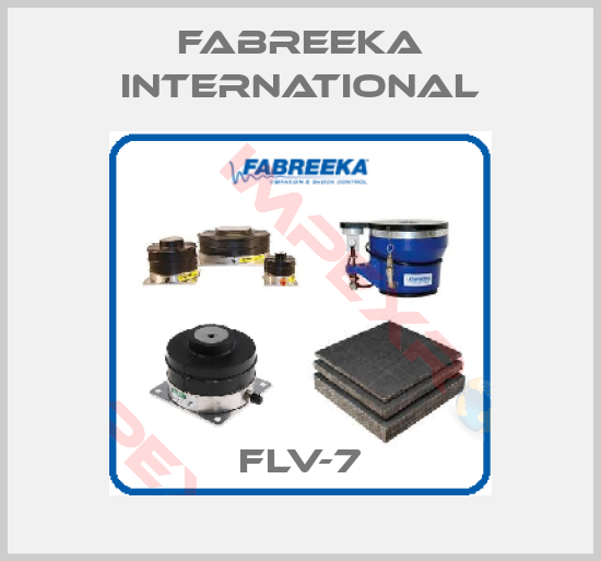 Fabreeka International-FLV-7