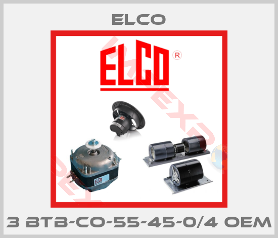 Elco-3 BTB-CO-55-45-0/4 OEM