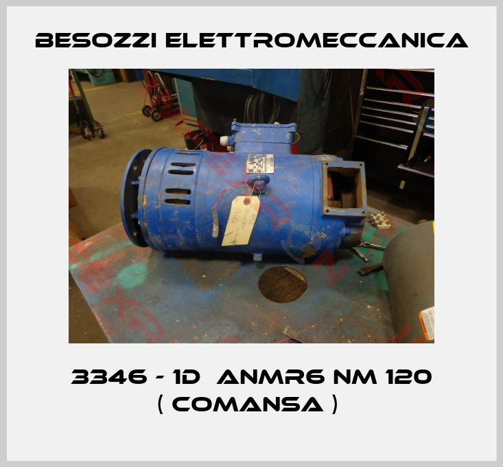 Besozzi Elettromeccanica-3346 - 1D  ANMR6 Nm 120 ( comansa ) 