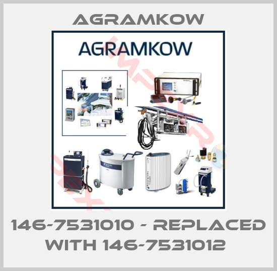Agramkow-146-7531010 - replaced with 146-7531012 