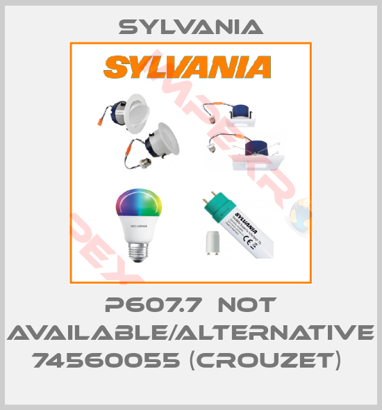 Sylvania-P607.7  not available/alternative 74560055 (Crouzet) 