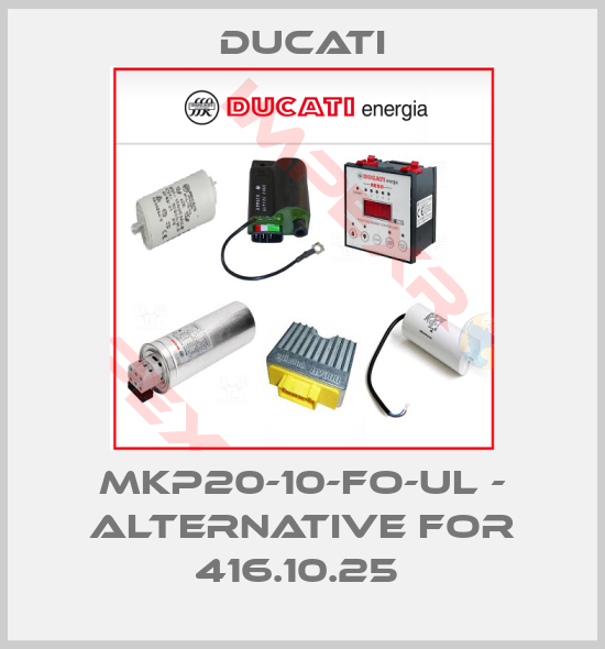 Ducati-MKP20-10-FO-UL - Alternative for 416.10.25 