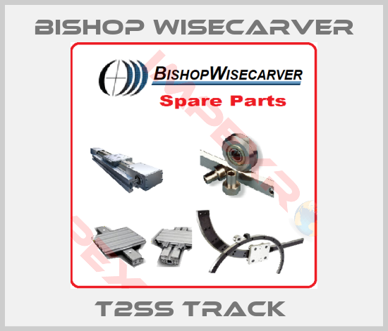 Bishop Wisecarver-T2SS Track 
