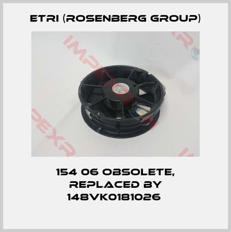 Etri (Rosenberg group)-154 06 obsolete, replaced by 148VK0181026 