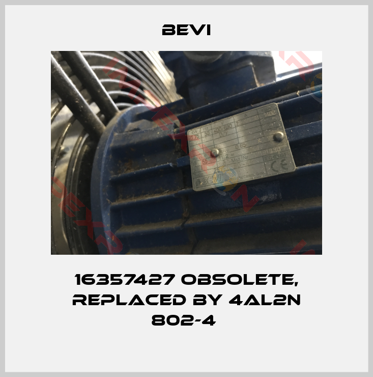Bevi-16357427 obsolete, replaced by 4AL2n 802-4 