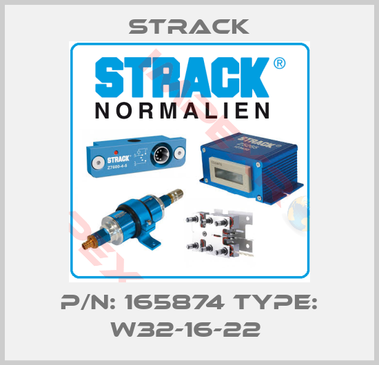 Strack-P/N: 165874 Type: W32-16-22 
