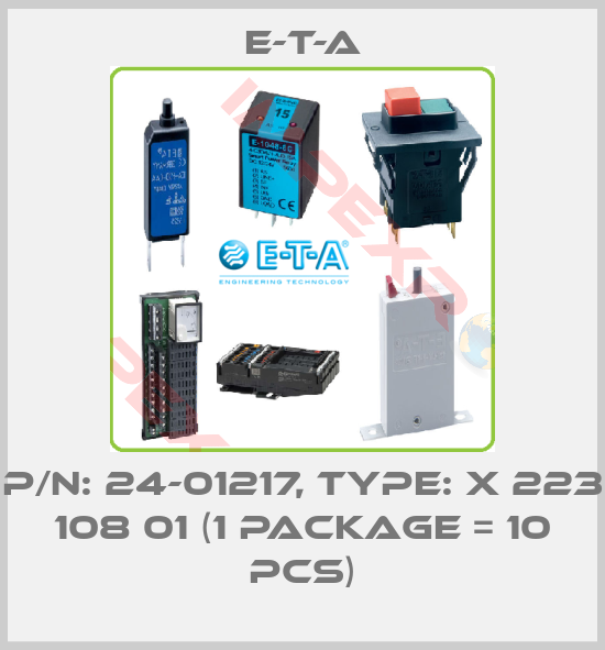 E-T-A-P/N: 24-01217, Type: X 223 108 01 (1 package = 10 pcs)