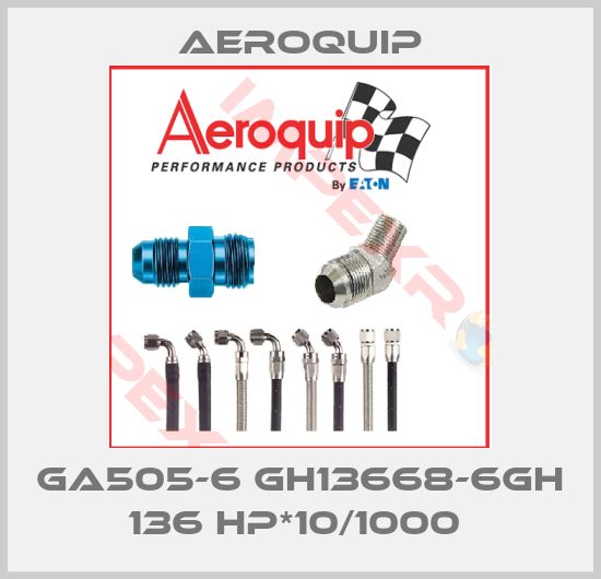 Aeroquip-GA505-6 GH13668-6GH 136 HP*10/1000 