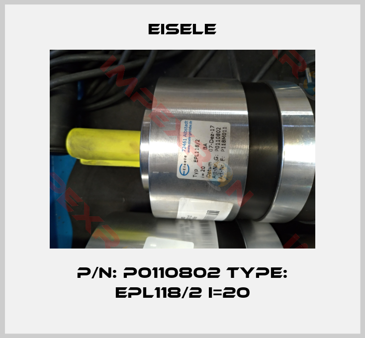 Eisele-P/N: P0110802 Type: EPL118/2 i=20