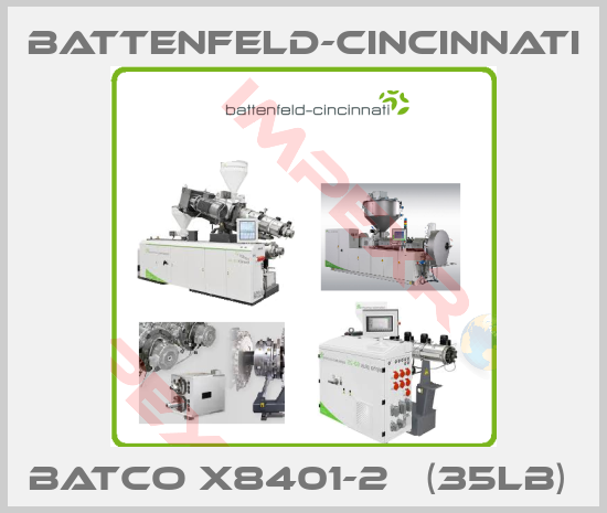 Battenfeld-Cincinnati-BATCO X8401-2   (35lb) 