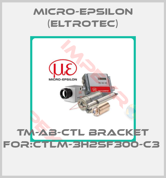 Micro-Epsilon (Eltrotec)-TM-AB-CTL BRACKET For:CTLM-3H2SF300-C3 