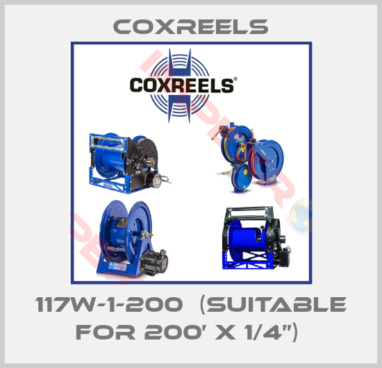 Coxreels-117W-1-200  (suitable for 200’ x 1/4”) 