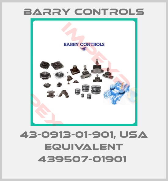 Barry Controls-43-0913-01-901, USA equivalent 439507-01901 