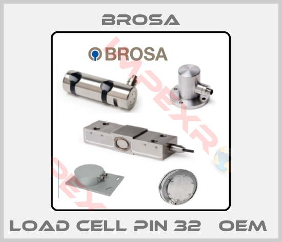 Brosa- Load cell pin 32   OEM 