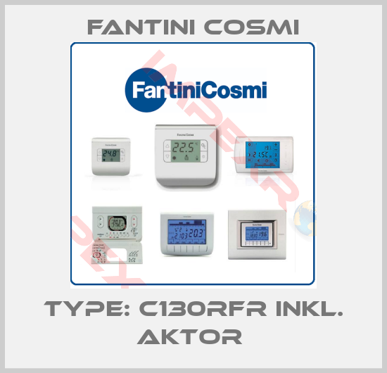 Fantini Cosmi-Type: C130RFR inkl. Aktor 