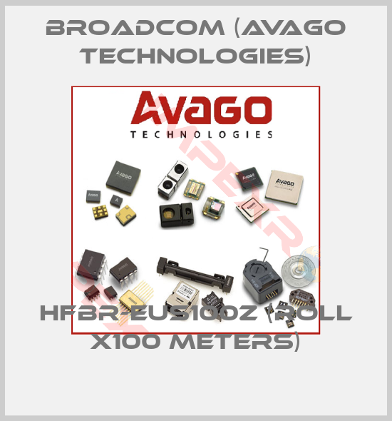 Broadcom (Avago Technologies)-HFBR-EUS100Z (roll x100 meters)