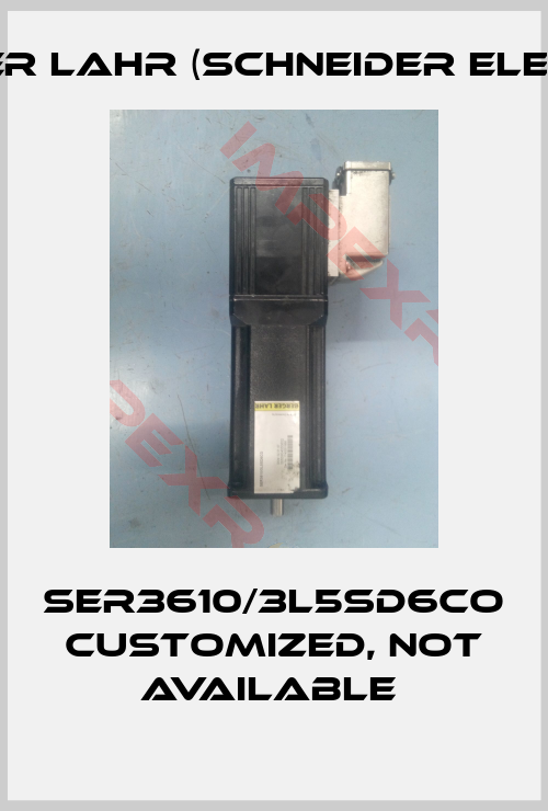 Berger Lahr (Schneider Electric)-SER3610/3L5SD6CO customized, not available 