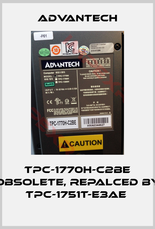Advantech-TPC-1770H-C2BE obsolete, repalced by TPC-1751T-E3AE 
