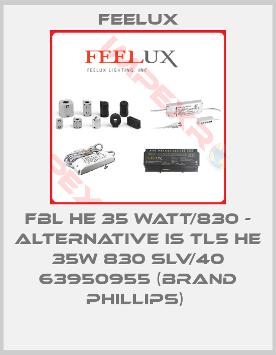 Feelux-FBL HE 35 Watt/830 - alternative is TL5 HE 35W 830 SLV/40 63950955 (brand Phillips) 