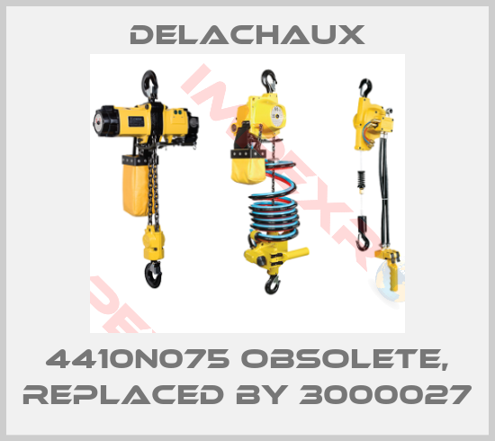 Delachaux-4410N075 obsolete, replaced by 3000027