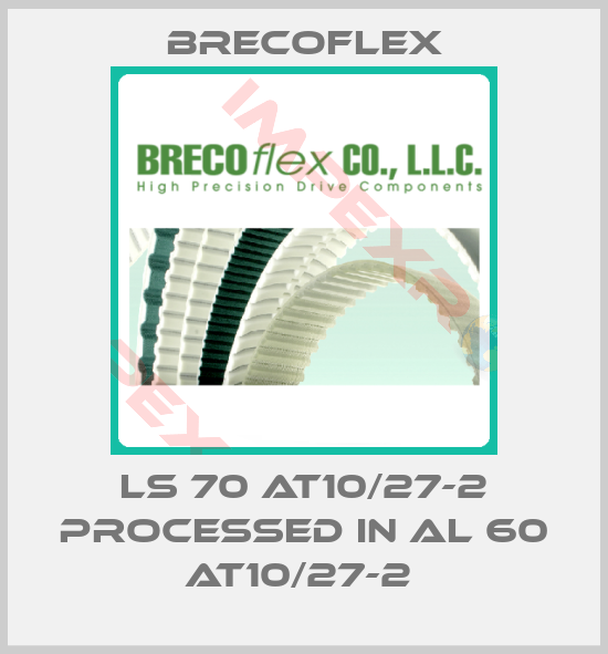Brecoflex-LS 70 AT10/27-2 processed in AL 60 AT10/27-2 