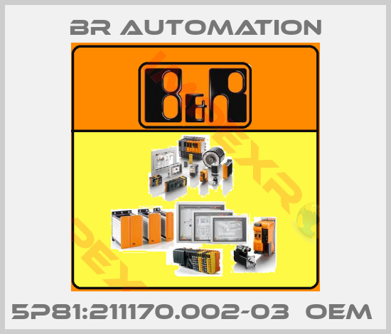 Br Automation-5P81:211170.002-03  OEM 