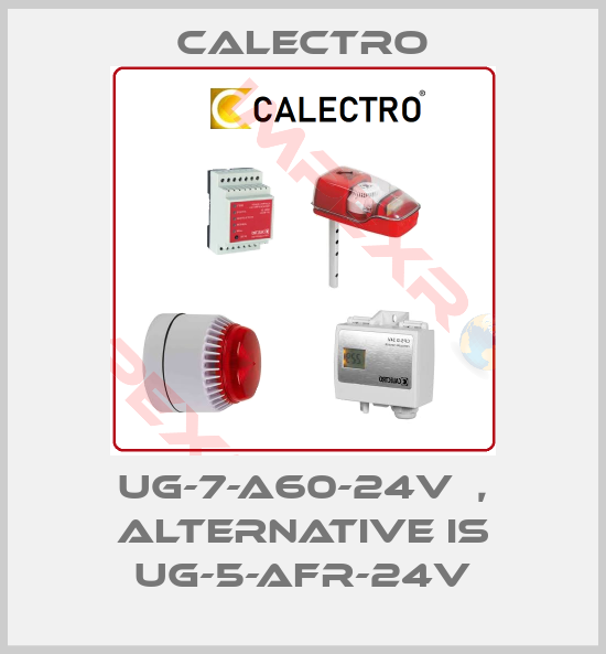 Calectro-UG-7-A60-24V  , alternative is UG-5-AFR-24V
