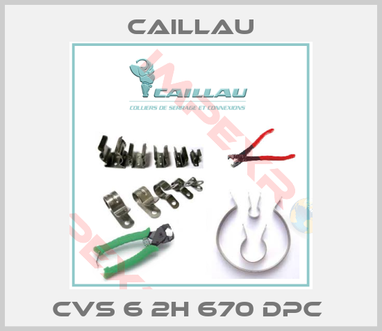Caillau-CVS 6 2H 670 DPC 