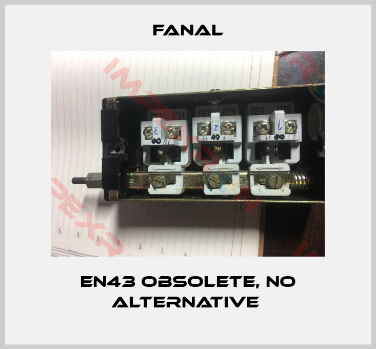 Fanal-EN43 obsolete, no alternative 