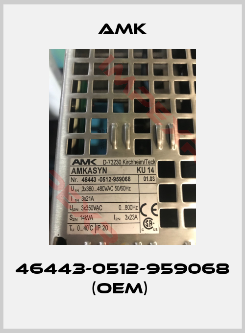 AMK-46443-0512-959068 (OEM) 