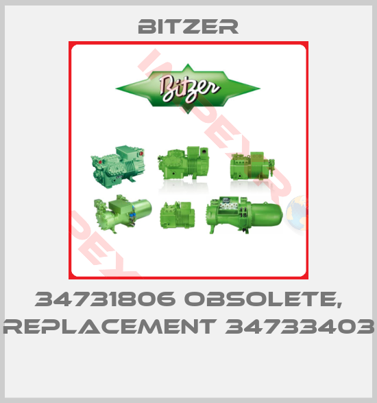 Bitzer-34731806 obsolete, replacement 34733403 