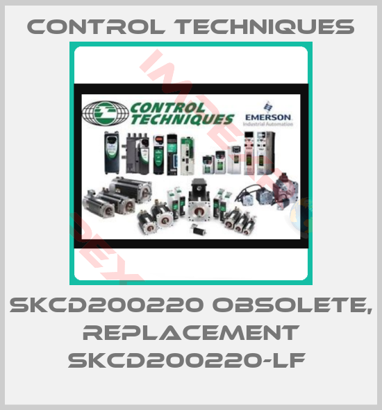 Control Techniques-SKCD200220 obsolete, replacement SKCD200220-LF 