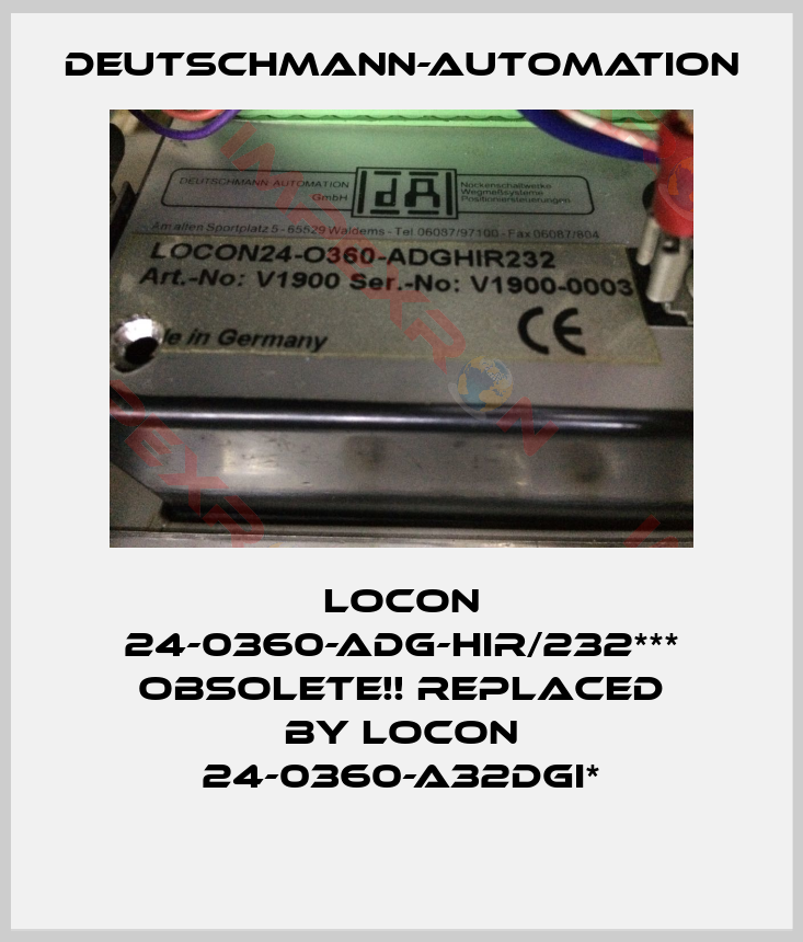 Deutschmann-Locon 24-0360-ADG-HIR/232*** Obsolete!! Replaced by LOCON 24-0360-A32DGI*