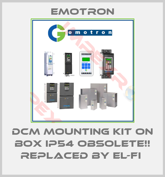 Emotron-DCM MOUNTING KIT ON BOX IP54 Obsolete!! Replaced by EL-FI 