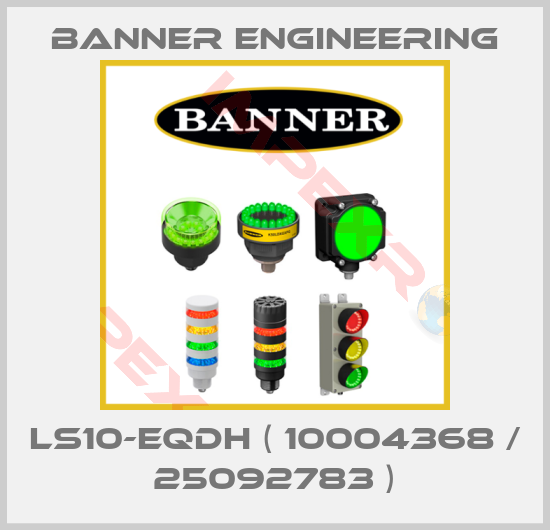 Banner Engineering-LS10-EQDH ( 10004368 / 25092783 )