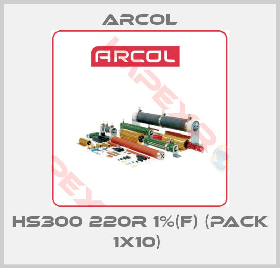 Arcol-HS300 220R 1%(F) (pack 1x10) 