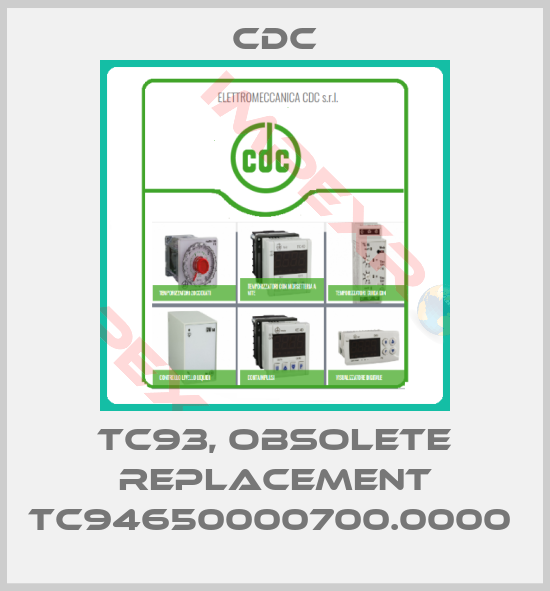 CDC-TC93, obsolete replacement TC94650000700.0000 