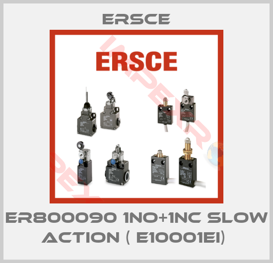Ersce-ER800090 1NO+1NC slow Action ( E10001EI) 