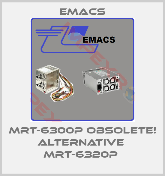 Emacs-MRT-6300P Obsolete! Alternative  MRT-6320P 