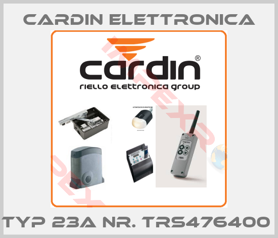 Cardin Elettronica-Typ 23A Nr. TRS476400 