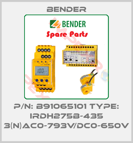 Bender-P/N: B91065101 Type: IRDH275B-435 3(N)AC0-793V/DC0-650V